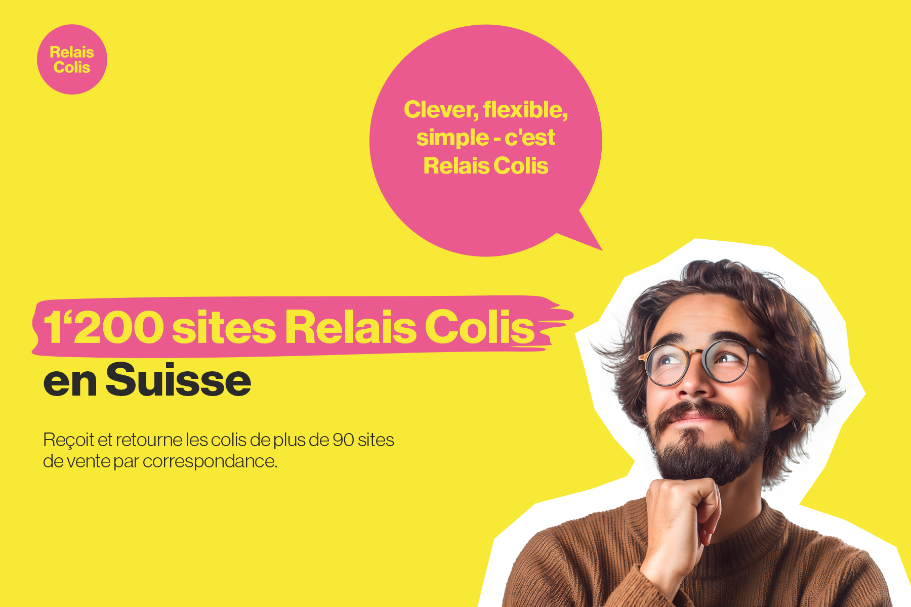 Clever, flexible, simple – c'est Relais Colis.